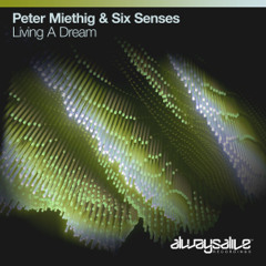 Peter Miethig & Six Senses - Living A Dream