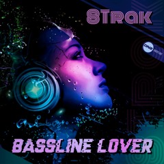 8Trak - Bassline Lover