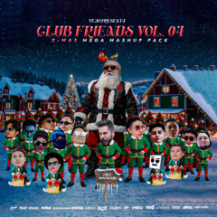 CLUB FRIENDS. VOL 4. ( MEGA MASHUP PACK ) Xmas Edition. FREE DOWNLOAD