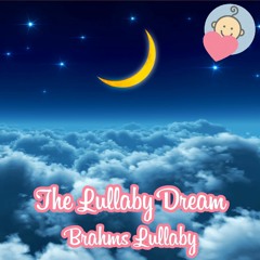 Brahms Lullaby for Babies to go to sleep instrumental | Baby lullaby songs go to sleep 10 min. long