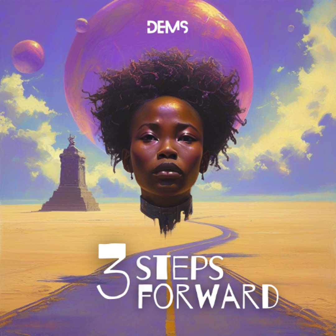 Stream 3 Steps Forward by DEMS | Listen online for free on SoundCloud