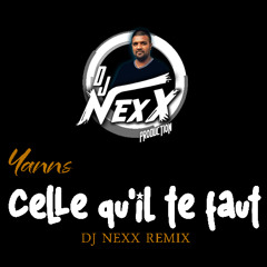 Yanns - celle qu'il te faut (Dj NexX Remix) Full Remix on link Below