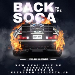 BACK TO THE SOCA (2007 - 2014 EDITION)