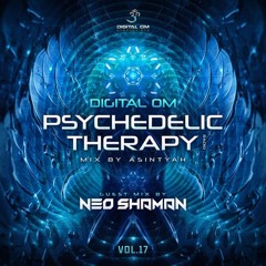 Neo Shaman Live Set Digital Om Psychedelic Therapy Radio Guest #001