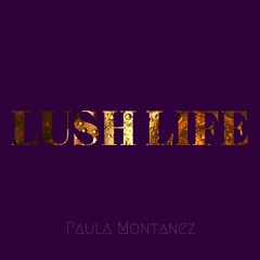 Lush Life - Zara Larsson (Cover by Paula Montanez)