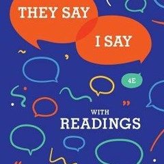 PDF Download They Say / I Say: The Moves That Matter in Academic Writing with Readings - Gerald Graf