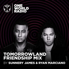 Tomorrowland Friendship Mix - Sunnery James & Ryan Marciano