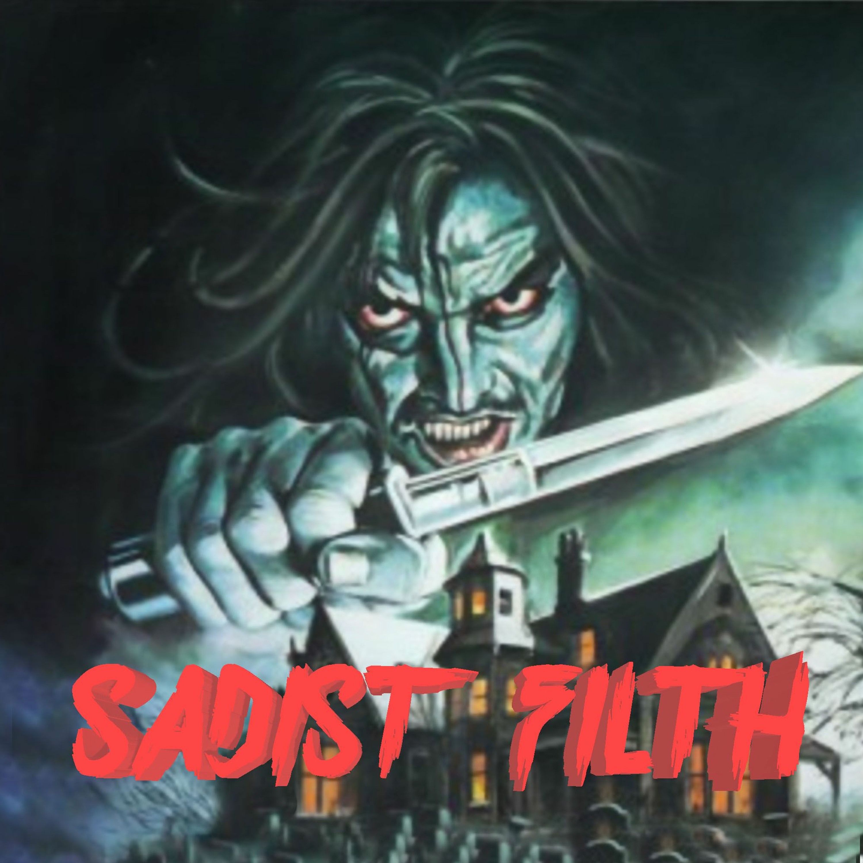 HOUSE BY THE CEMETERY - SADIST FILTH - 042 episode artwork