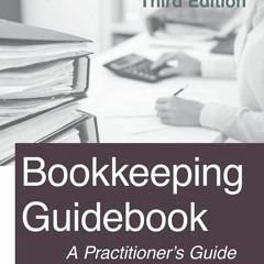 READ [PDF]  Bookkeeping Guidebook: Third Edition: A Practitioner's Guide