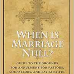 [VIEW] PDF 💏 When Is Marriage Null?: Guide to the Grounds of Matrimonial Nullity for