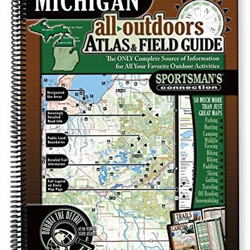 View EBOOK EPUB KINDLE PDF Northern Michigan All-Outdoors Atlas & Field Guide by  Spo
