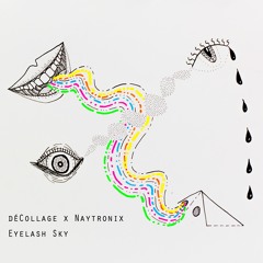 DeCollage X Naytronix - Eyelash Sky
