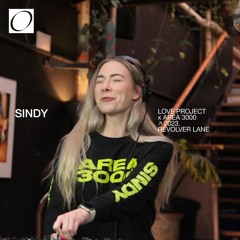 Sindy - DJ Set - Revolver Lane - Love Project