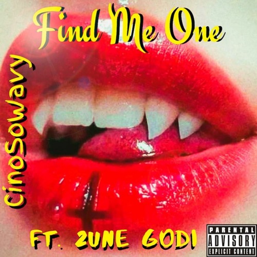 Find Me One Ft. 2une Godi (Prod. Eem Triplin)