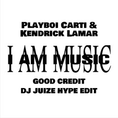 Playboi Carti & Kendrick Lamar - GOOD CREDIT (Dj Juize Hype Edit) (FREE DOWNLOAD) (HYPEDDIT #4)