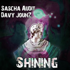 Sascha Audit & Davy JounZ - Shining (Original Mix)FREE DOWNLOAD [ LINK IN DESCRIPTION]