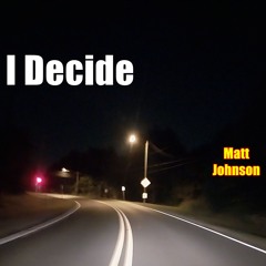 I Decide