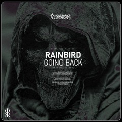RAINBIRD - GOING BACK [OUTRAGEOUS REC]