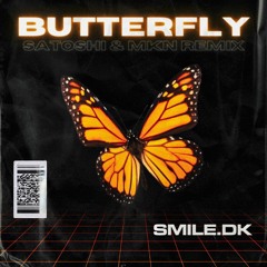 SMiLE.dk - Butterfly (SATOSHI & MKN Remix) | FREE DOWNLOAD