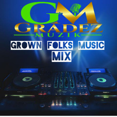 GROWN FOLKS MUZIK