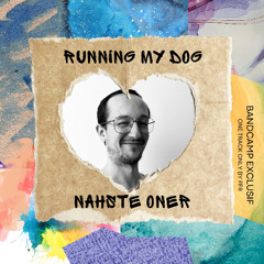 Nahste Oner - Running My Dog (Original)