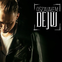 DEJW - Oszalałem  [2022]