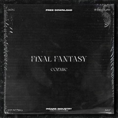 𝐅𝐑𝐄𝐄 𝐃𝐎𝐖𝐍𝐋𝐎𝐀𝐃 | COZMIC - Final Fantasy [IN29FD]