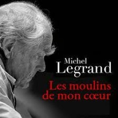 LES MOULINS DE MON COEUR (Michel Legrand Eddy Marnay)