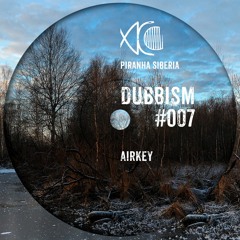 DUBBISM #007 - airkey