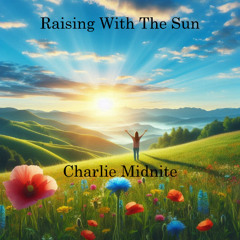 Raising With The Sun