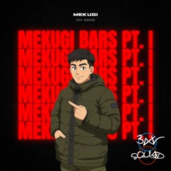 Mekugi Bars Pt. I
