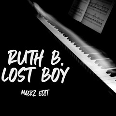 Ruth B. - Lost Boy [MAEKZ EDIT]