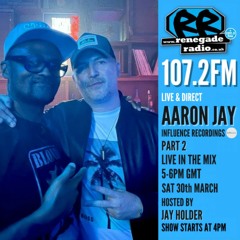 Jay Holder - Aaron Jay LIVE on Renegade Radio 30.3.24