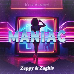Zeppy & Zaghis - Maniac FREE DOWNLOAD