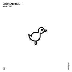 Broken Robot - Ahiru (Original Mix) [Orange Recordings] - ORANGE229