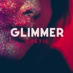 Rustic - Glimmer (Original Mix) [Free]