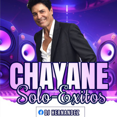 MIX CHAYANNE SOLO EXITOS PROD.DJ HERNANDEZ EL SALVADOR