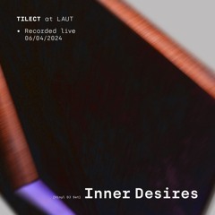 Inner Desires @ LAUT 06/04/24