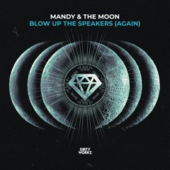 MANDY & The Moon - Blow Up The Speakers (Again)