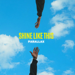 Shine Like This