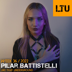 WEEK-36 | 2022 LTU-Podcast - Pilar Battistelli