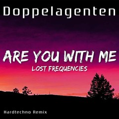 Doppelagenten - Lost Frequencies  Are You With Me