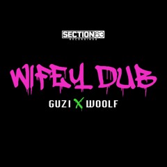 Guzi & Woolf - Wifey Dub (Free Download)