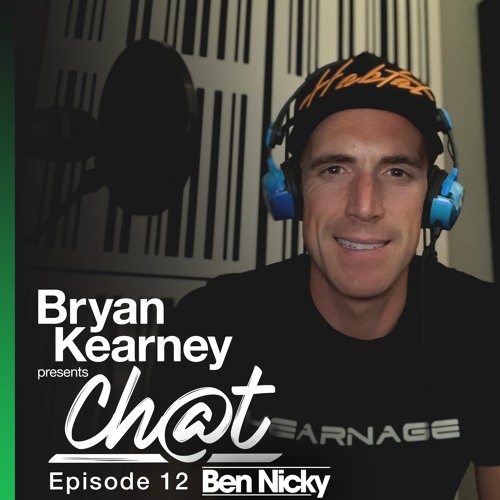 CHAT - EP 12 (with Ben Nicky)