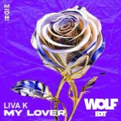 Liva K - My Lover x Mwaki (Wolf edit) FL 👇🏼