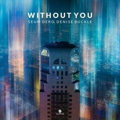 Seum Dero – Without You (feat. Denise Buckle) [COVER]