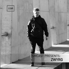 Ismcast Presents 159 - zwyrg