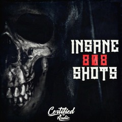 Certified Audio - Insane 808 Shots
