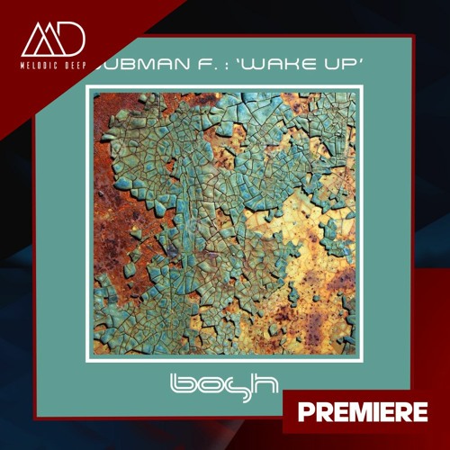 PREMIERE: Dubman F. - Wake Up (GOLDRED Remix) [Bosh Recordings]