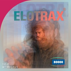 Elotrax w/ Magnus
